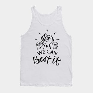 We can beat it lettering Tank Top